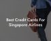 Best Credit Cards For Singapore Airlines