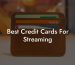 Best Credit Cards For Streaming