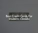 Best Credit Cards For Students Canada
