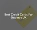 Best Credit Cards For Students UK