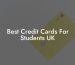 Best Credit Cards For Students UK