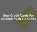 Best Credit Cards For Students With No Credit