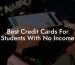 Best Credit Cards For Students With No Income