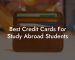 Best Credit Cards For Study Abroad Students