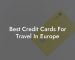 Best Credit Cards For Travel In Europe
