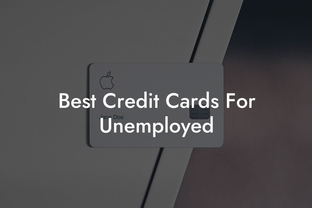 Best Credit Cards For Unemployed