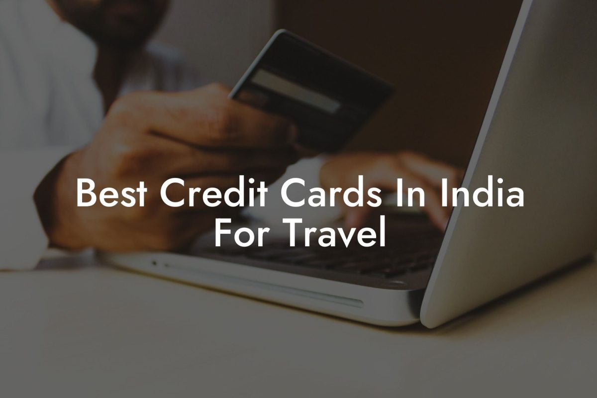 Best Credit Cards In India For Travel