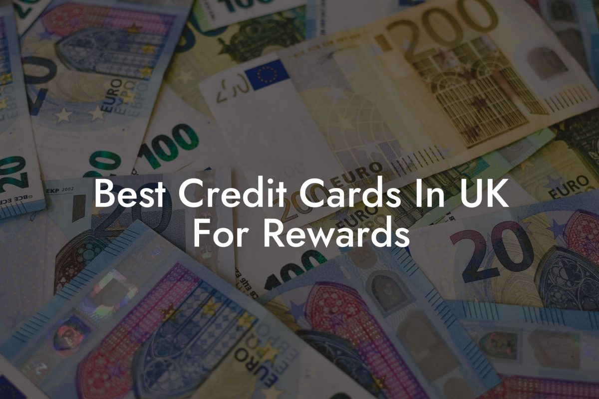 Best Credit Cards In UK For Rewards