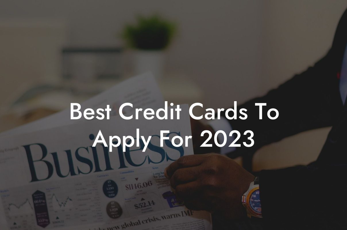 Best Credit Cards To Apply For 2023