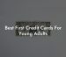 Best First Credit Cards For Young Adults