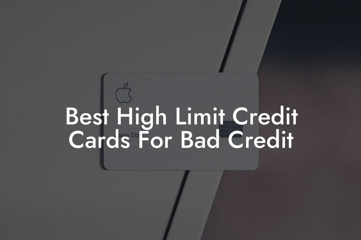 Best High Limit Credit Cards For Bad Credit