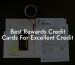 Best Rewards Credit Cards For Excellent Credit