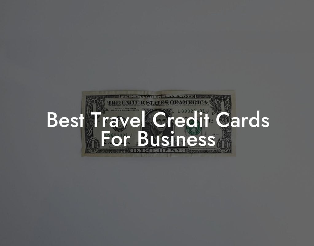Best Travel Credit Cards For Business