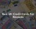 Best UK Credit Cards For Rewards