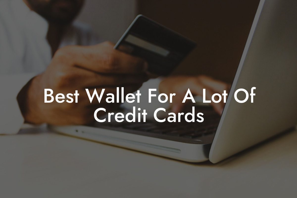 Best Wallet For A Lot Of Credit Cards