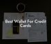 Best Wallet For Credit Cards