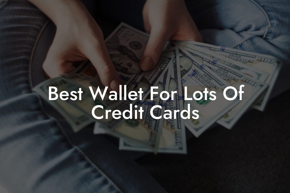 Best Wallet For Lots Of Credit Cards