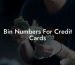 Bin Numbers For Credit Cards