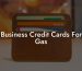 Business Credit Cards For Gas