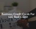 Business Credit Cards For LLC Bad Credit