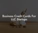 Business Credit Cards For LLC Startups