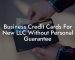 Business Credit Cards For New LLC Without Personal Guarantee
