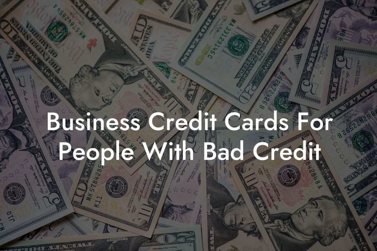 Business Credit Cards For People With Bad Credit