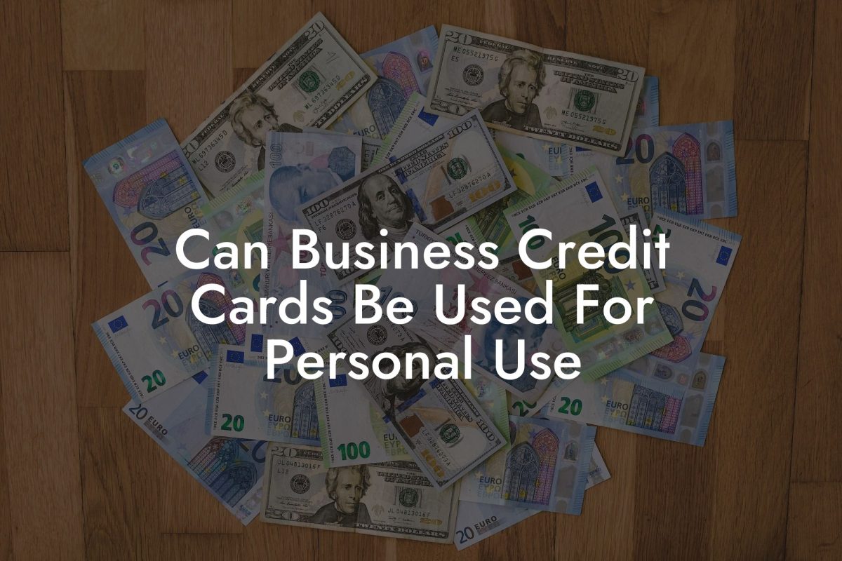 Can Business Credit Cards Be Used For Personal Use