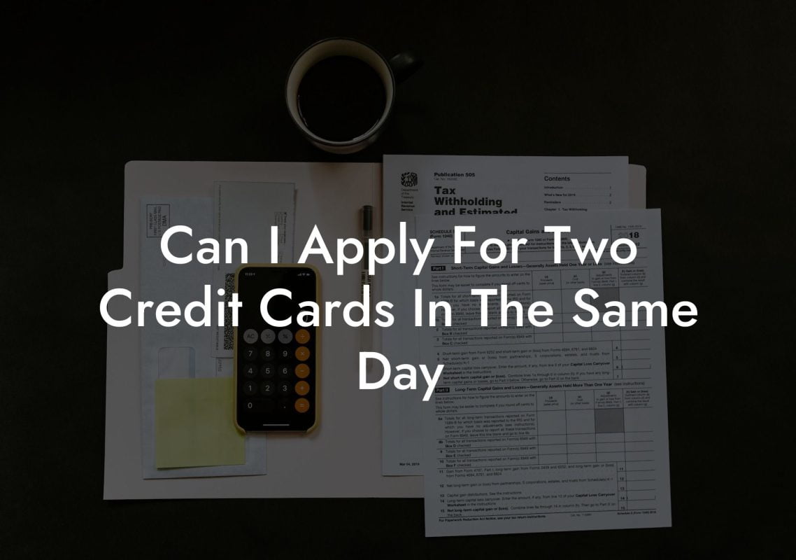 Can I Apply For Two Credit Cards In The Same Day