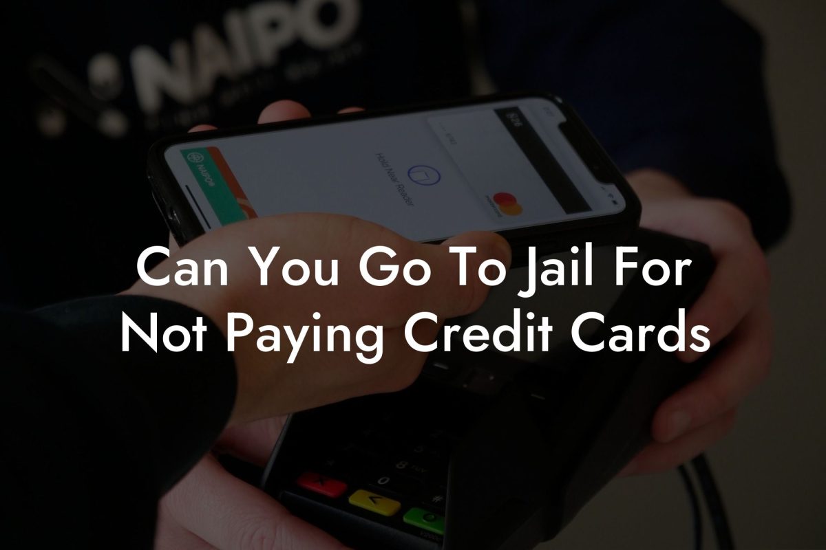 Can You Go To Jail For Not Paying Credit Cards