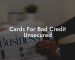 Cards For Bad Credit Unsecured