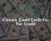 Citibank Credit Cards For Fair Credit