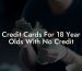 Credit Cards For 18 Year Olds With No Credit