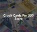 Credit Cards For 550 Score
