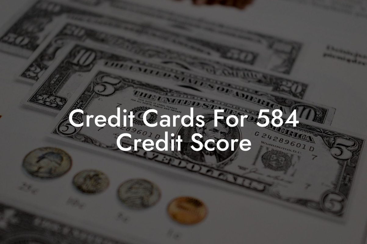 Credit Cards For 584 Credit Score