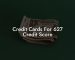 Credit Cards For 627 Credit Score