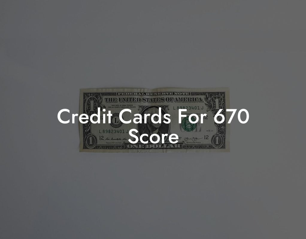 Credit Cards For 670 Score