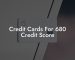 Credit Cards For 680 Credit Score