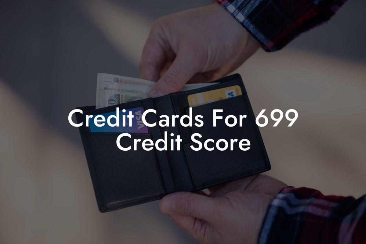 Credit Cards For 699 Credit Score