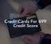 Credit Cards For 699 Credit Score