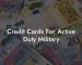 Credit Cards For Active Duty Military