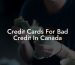 Credit Cards For Bad Credit In Canada