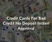 Credit Cards For Bad Credit No Deposit Instant Approval