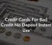 Credit Cards For Bad Credit No Deposit Instant Use