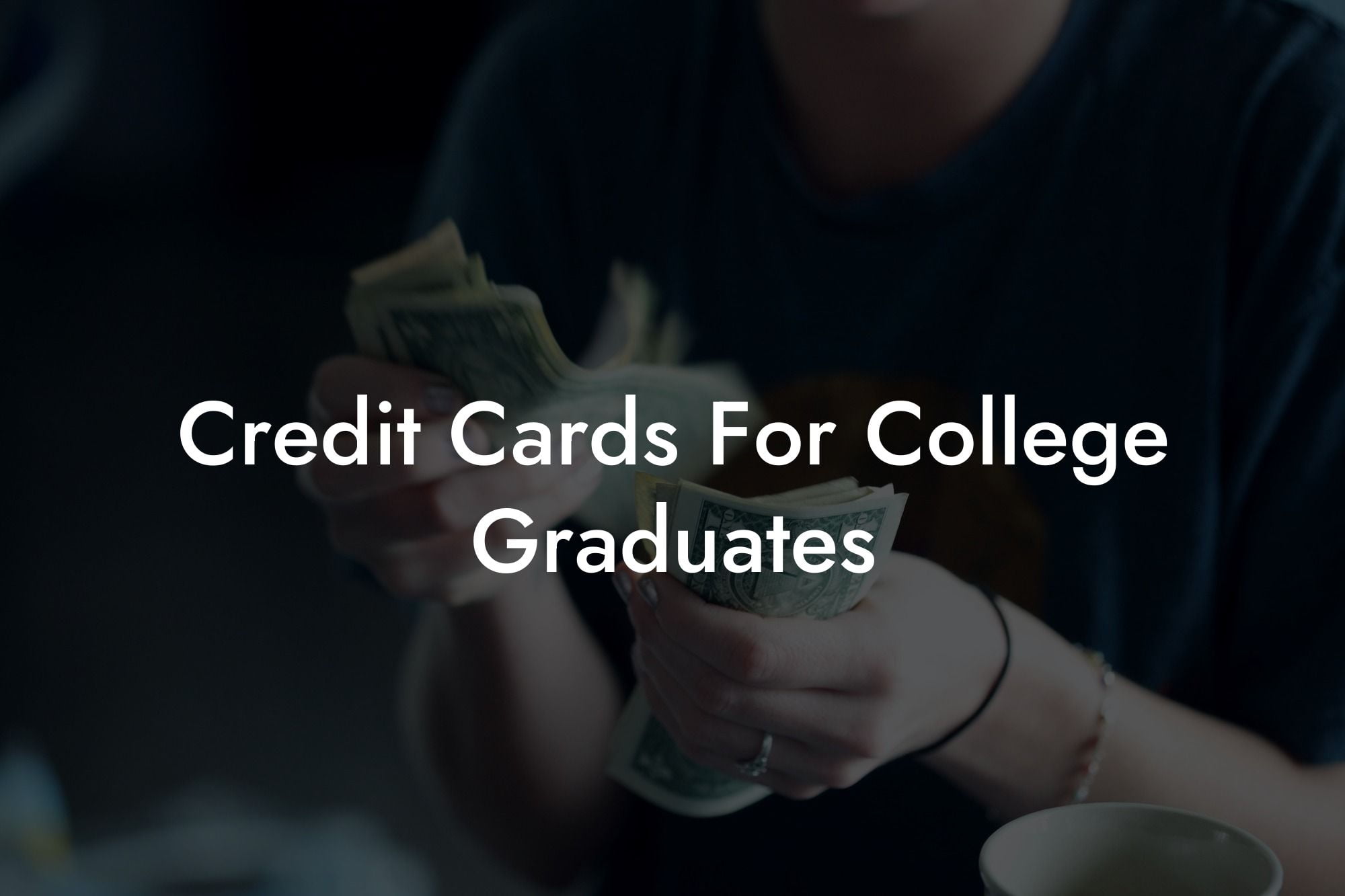 Credit Cards For College Graduates