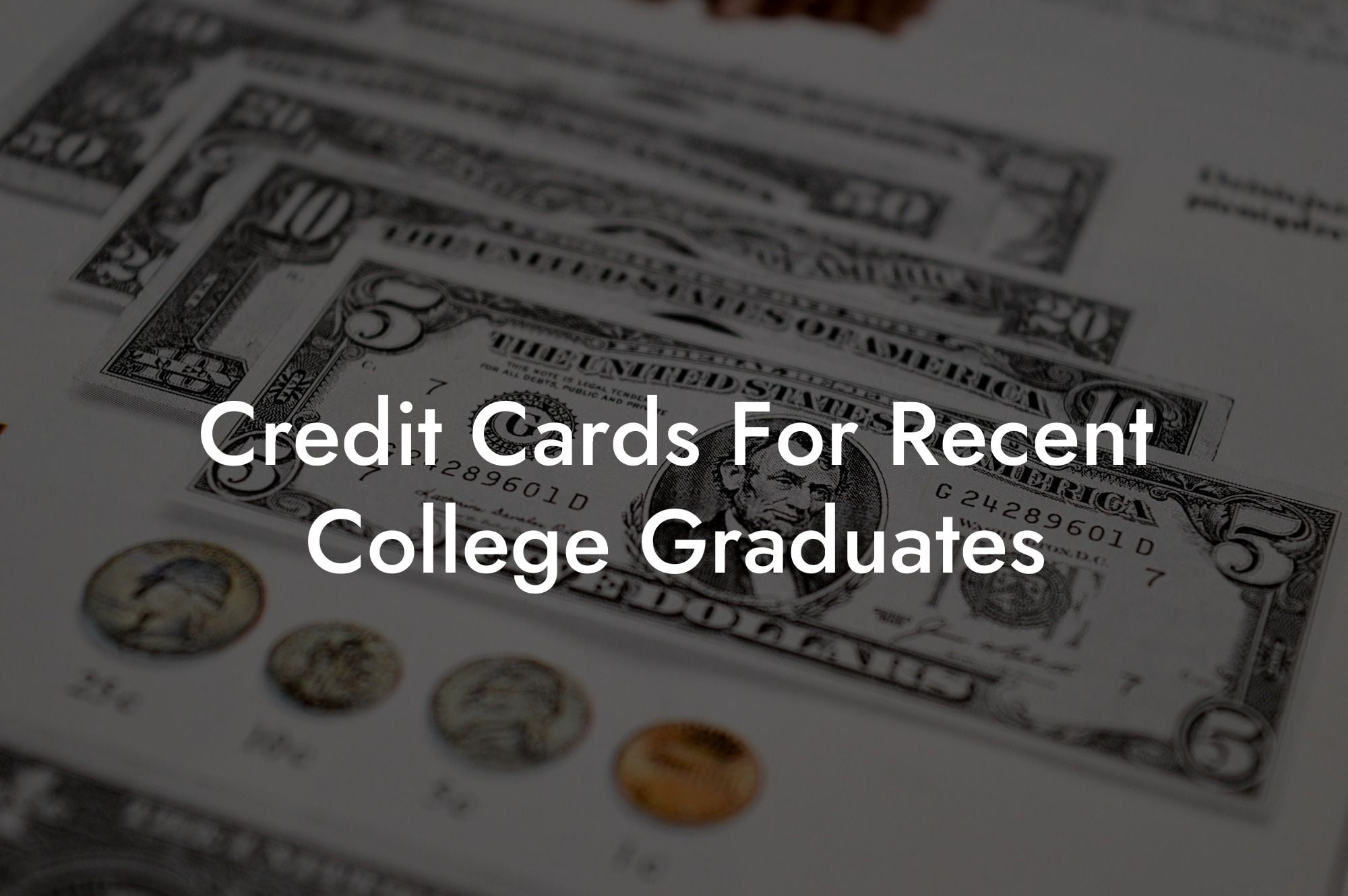 Credit Cards For Recent College Graduates