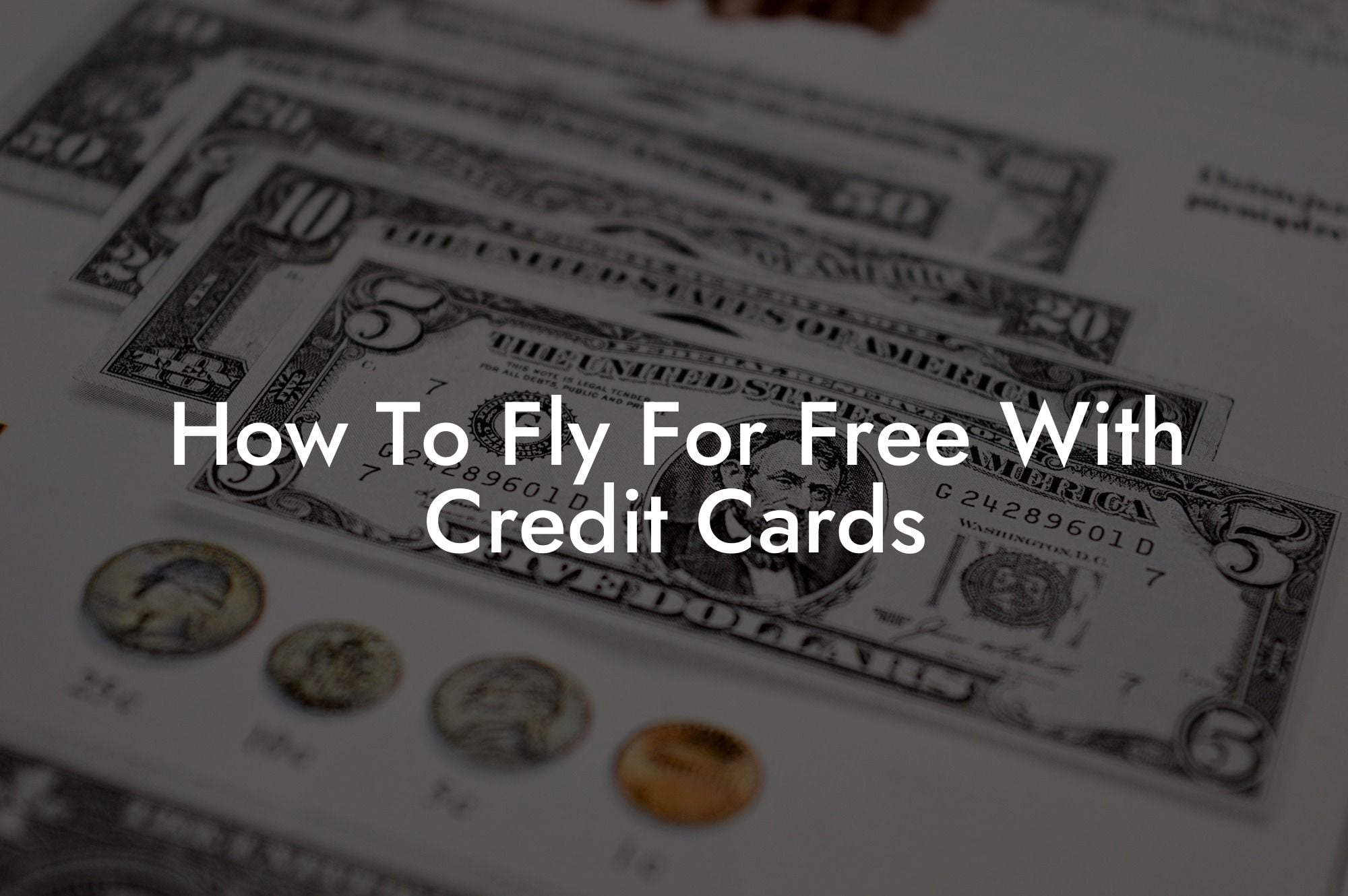 How To Fly For Free With Credit Cards