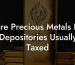 Are Precious Metals In Depositories Usually Taxed