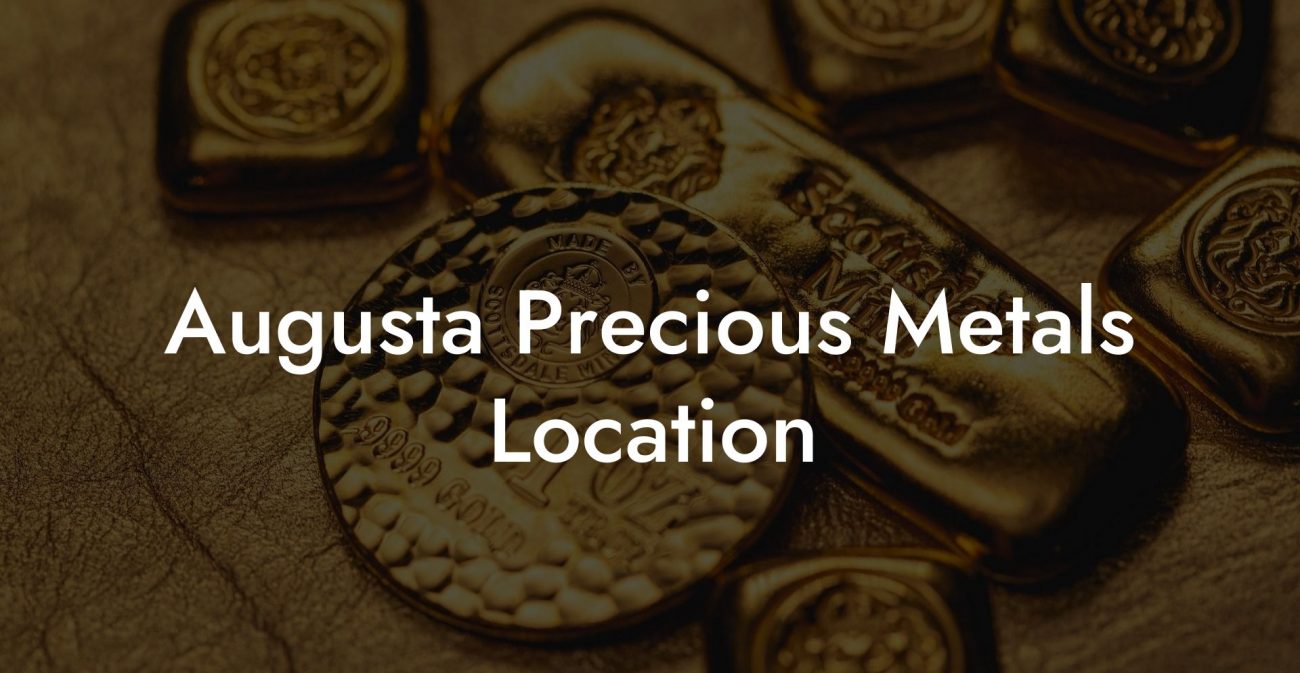 Augusta Precious Metals Location - Flik Eco