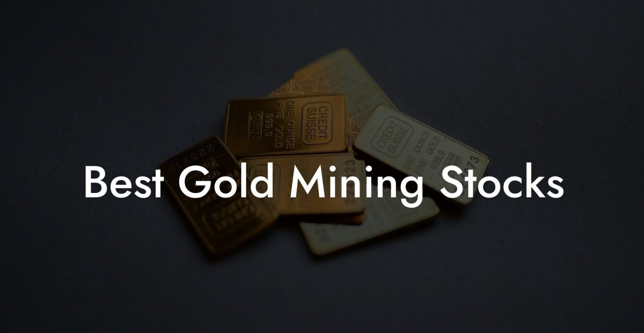 Best Gold Mining Stocks